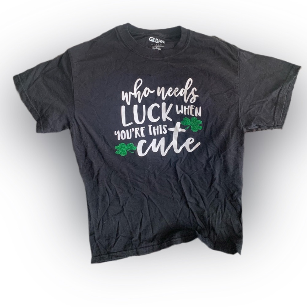 Pre Owned Women's Gildan Who Needs Luck When You're This Cute Shirt Sz Sm Humor